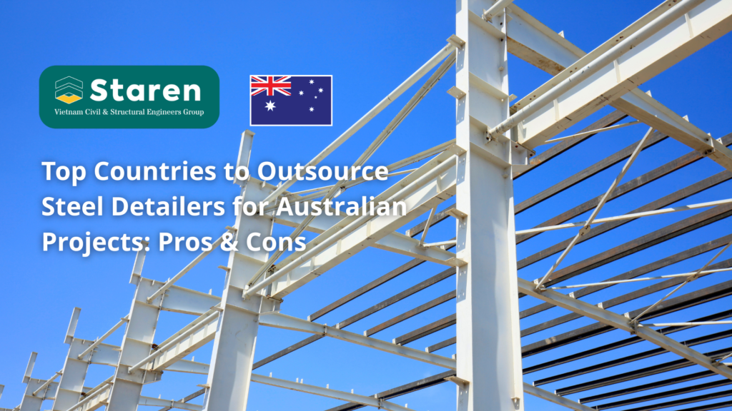 outsourcing steel detailers for Australian projects