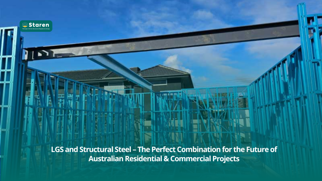 LGS and Structural Steel: A modern hybrid solution for faster, greener, and stronger Australian building projects.