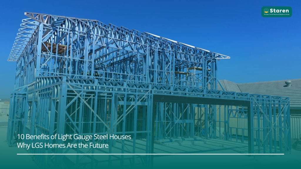 10 Benefits of Light Gauge Steel Houses Why LGS Homes Are the Future